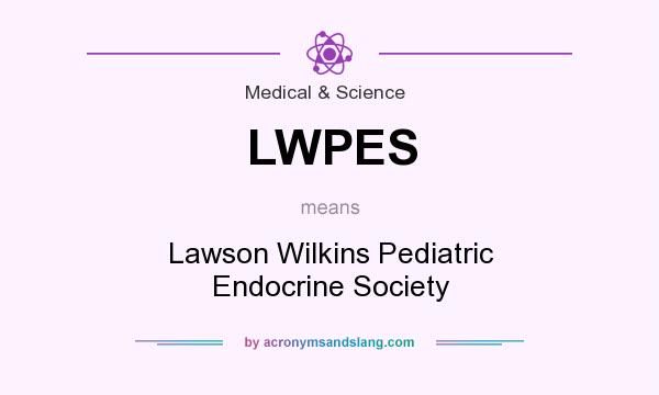 What does LWPES mean? It stands for Lawson Wilkins Pediatric Endocrine Society