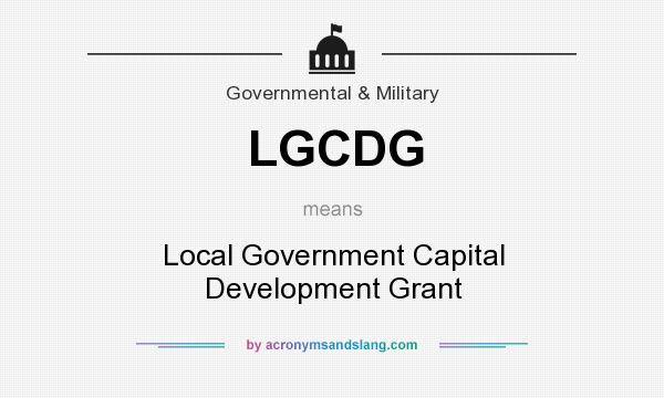 What does LGCDG mean? It stands for Local Government Capital Development Grant