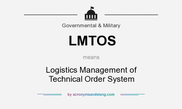 What does LMTOS mean? It stands for Logistics Management of Technical Order System