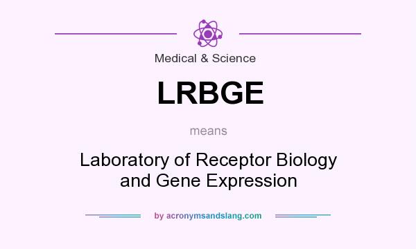 What does LRBGE mean? It stands for Laboratory of Receptor Biology and Gene Expression
