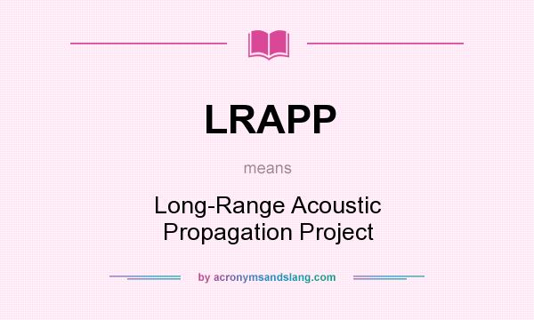 What does LRAPP mean? It stands for Long-Range Acoustic Propagation Project