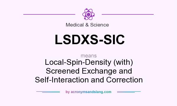 What does LSDXS-SIC mean? It stands for Local-Spin-Density (with) Screened Exchange and Self-Interaction and Correction