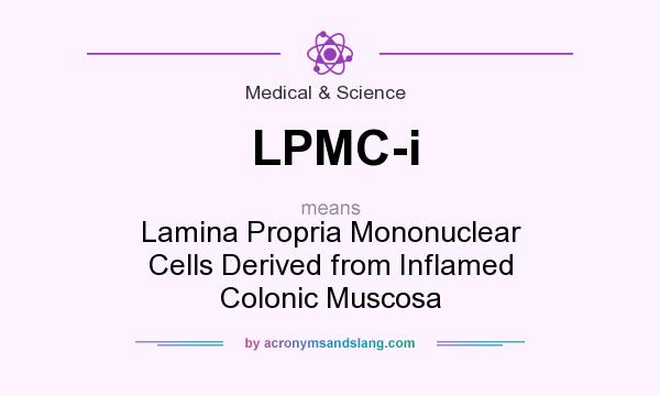 What does LPMC-i mean? It stands for Lamina Propria Mononuclear Cells Derived from Inflamed Colonic Muscosa