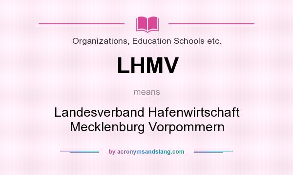 What does LHMV mean? It stands for Landesverband Hafenwirtschaft Mecklenburg Vorpommern