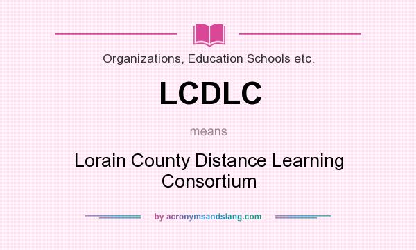 What does LCDLC mean? It stands for Lorain County Distance Learning Consortium