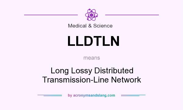 What does LLDTLN mean? It stands for Long Lossy Distributed Transmission-Line Network
