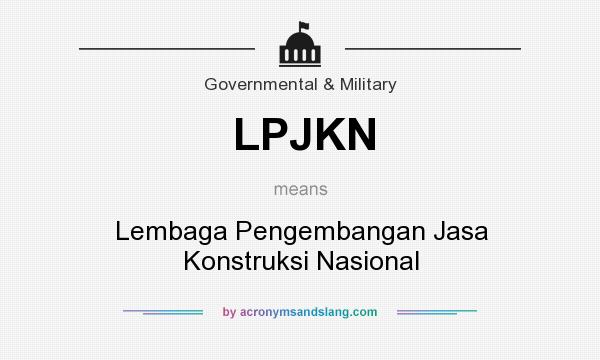 What does LPJKN mean? It stands for Lembaga Pengembangan Jasa Konstruksi Nasional