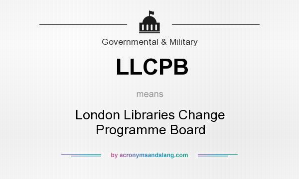 What does LLCPB mean? It stands for London Libraries Change Programme Board