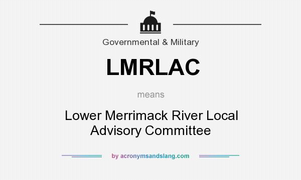 What does LMRLAC mean? It stands for Lower Merrimack River Local Advisory Committee