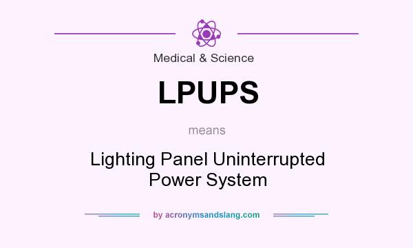 What does LPUPS mean? It stands for Lighting Panel Uninterrupted Power System