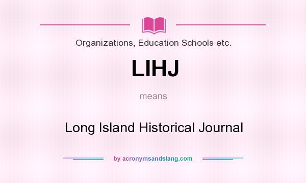 What does LIHJ mean? It stands for Long Island Historical Journal