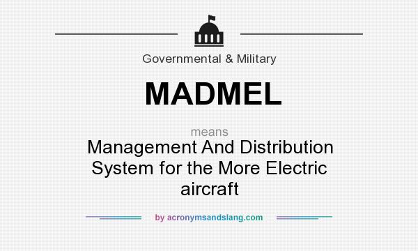What does MADMEL mean? It stands for Management And Distribution System for the More Electric aircraft