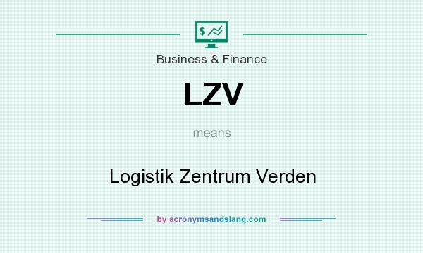 What does LZV mean? It stands for Logistik Zentrum Verden