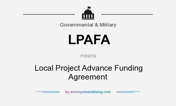 What does LPAFA mean? It stands for Local Project Advance Funding Agreement