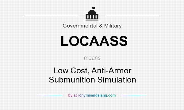 What does LOCAASS mean? It stands for Low Cost, Anti-Armor Submunition Simulation