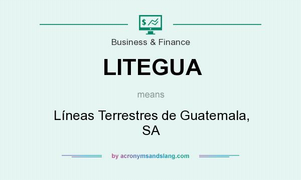 What does LITEGUA mean? It stands for Líneas Terrestres de Guatemala, SA