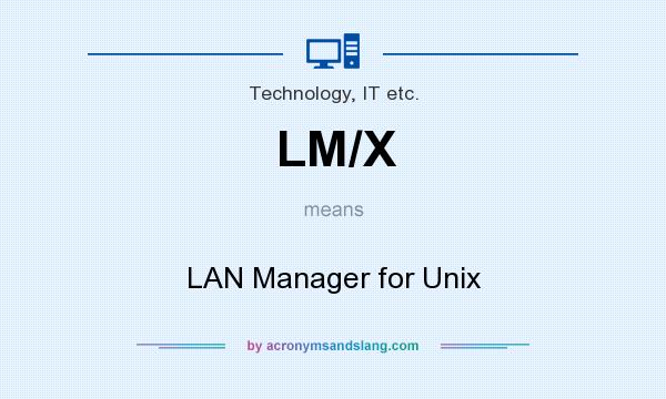 What does LM/X mean? It stands for LAN Manager for Unix