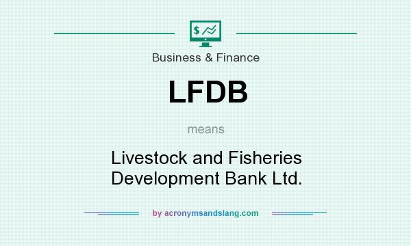 What does LFDB mean? It stands for Livestock and Fisheries Development Bank Ltd.
