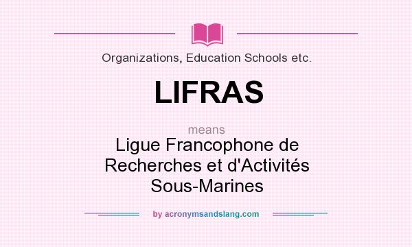 What does LIFRAS mean? It stands for Ligue Francophone de Recherches et d`Activités Sous-Marines