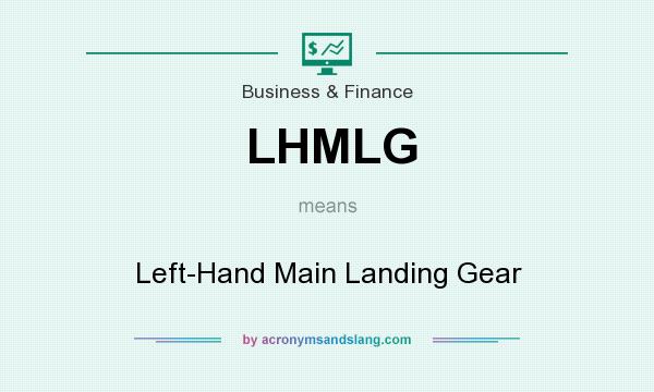 What does LHMLG mean? It stands for Left-Hand Main Landing Gear