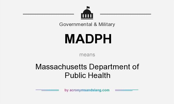What does MADPH mean? It stands for Massachusetts Department of Public Health