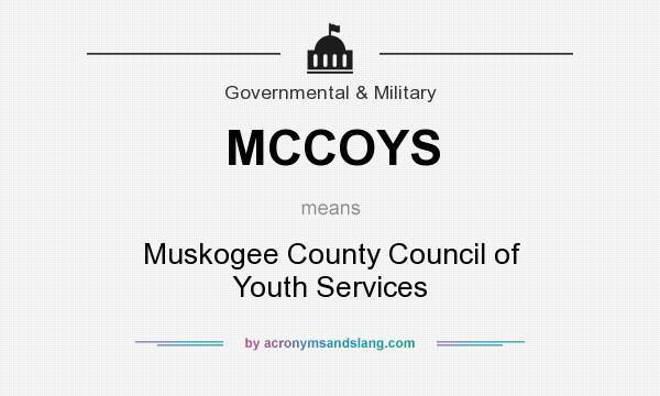 What does MCCOYS mean? It stands for Muskogee County Council of Youth Services