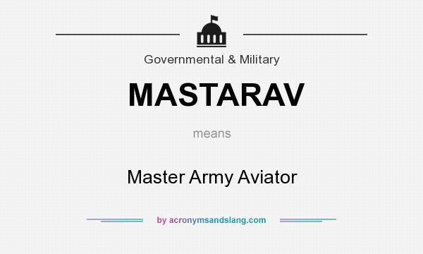 What does MASTARAV mean? It stands for Master Army Aviator