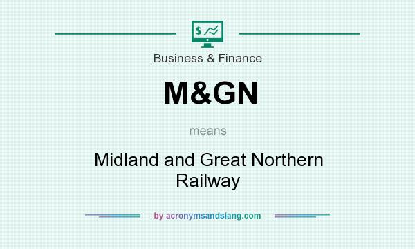 What does M&GN mean? It stands for Midland and Great Northern Railway