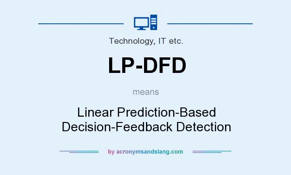 What does LP-DFD mean? It stands for Linear Prediction-Based Decision-Feedback Detection
