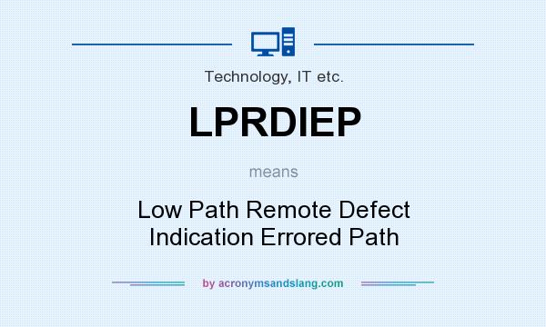 What does LPRDIEP mean? It stands for Low Path Remote Defect Indication Errored Path