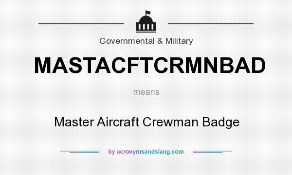 What does MASTACFTCRMNBAD mean? It stands for Master Aircraft Crewman Badge