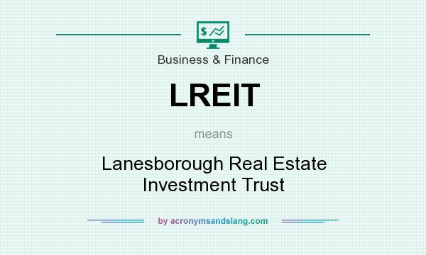 What does LREIT mean? It stands for Lanesborough Real Estate Investment Trust