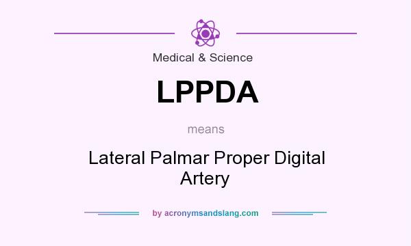 What does LPPDA mean? It stands for Lateral Palmar Proper Digital Artery