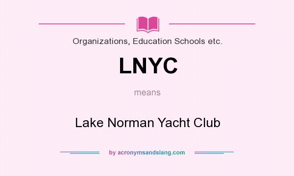 What does LNYC mean? It stands for Lake Norman Yacht Club