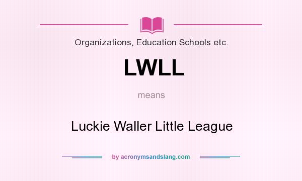 What does LWLL mean? It stands for Luckie Waller Little League