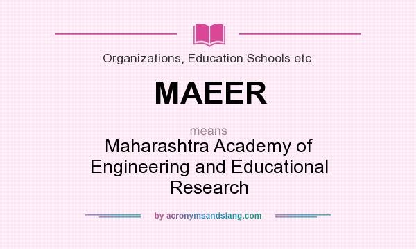 What does MAEER mean? It stands for Maharashtra Academy of Engineering and Educational Research