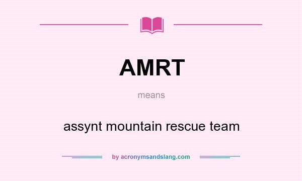 What does AMRT mean? It stands for assynt mountain rescue team