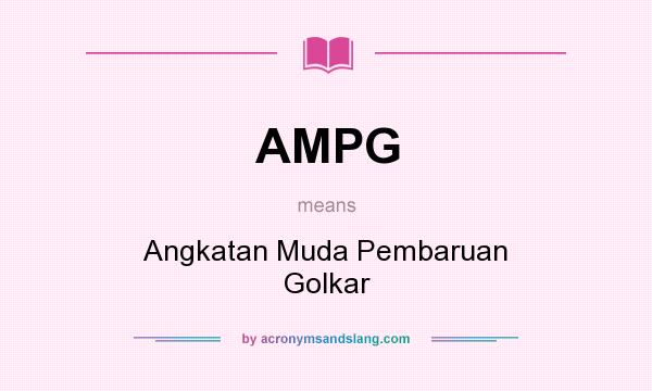 What does AMPG mean? It stands for Angkatan Muda Pembaruan Golkar