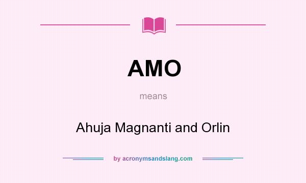 What does AMO mean? It stands for Ahuja Magnanti and Orlin