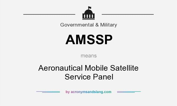 What does AMSSP mean? It stands for Aeronautical Mobile Satellite Service Panel