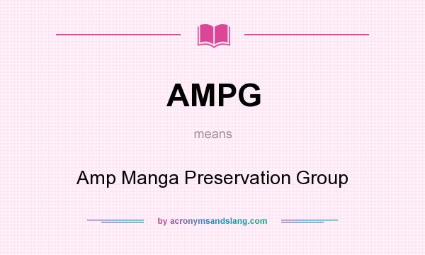What does AMPG mean? It stands for Amp Manga Preservation Group