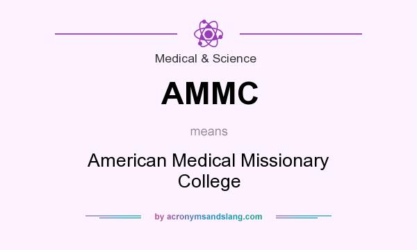 What does AMMC mean? It stands for American Medical Missionary College