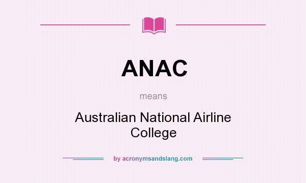 What does ANAC mean? It stands for Australian National Airline College