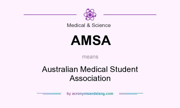What does AMSA mean? It stands for Australian Medical Student Association