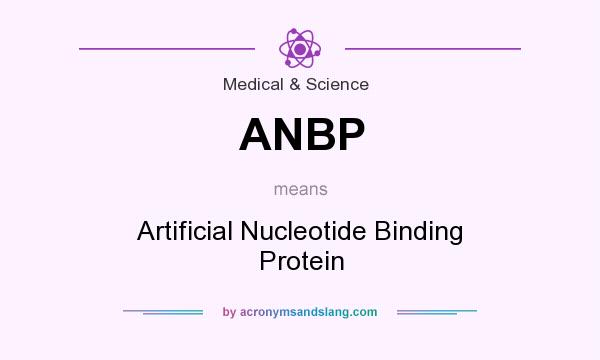 What does ANBP mean? It stands for Artificial Nucleotide Binding Protein
