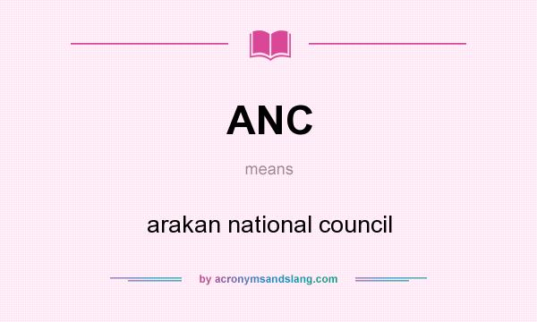 What does ANC mean? It stands for arakan national council