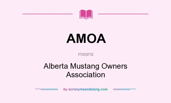 What does AMOA mean? It stands for Alberta Mustang Owners Association