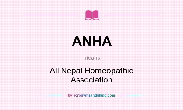What does ANHA mean? It stands for All Nepal Homeopathic Association