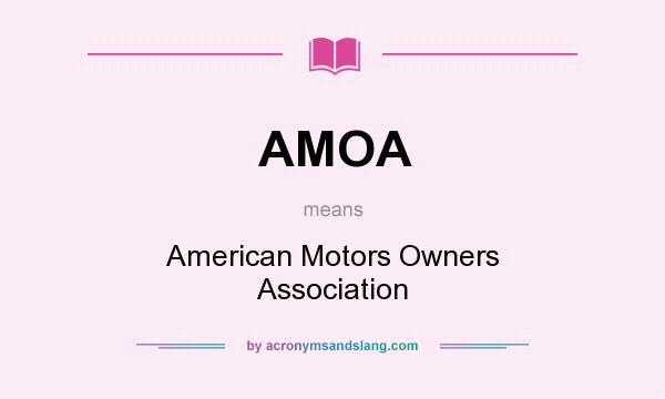 What does AMOA mean? It stands for American Motors Owners Association