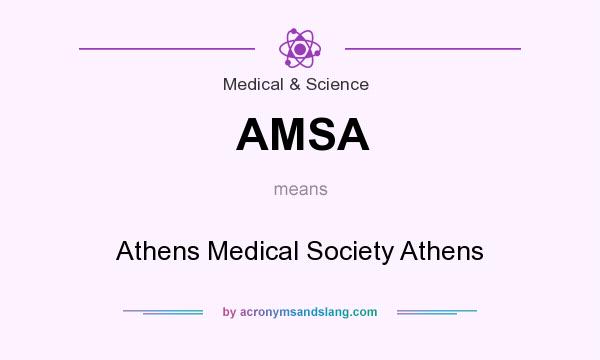 What does AMSA mean? It stands for Athens Medical Society Athens